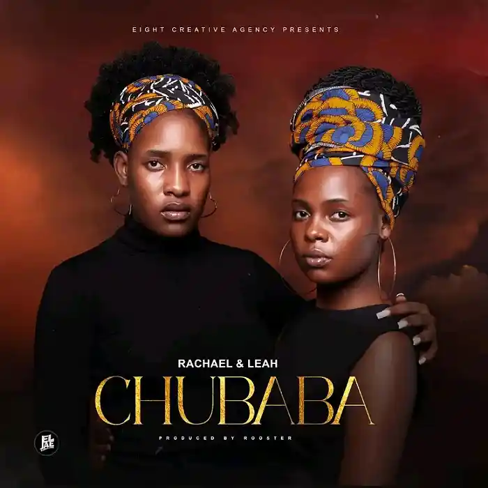 Rachael & Leah – Chubaba Mp3 Download