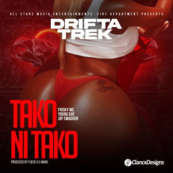 Drifta Trek Ft Frisky MC, Young Kay & Jay Swagger – Tako Ni Tako Mp3 Download