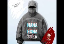 Jorzi – Mama Edna ( Diss Track)