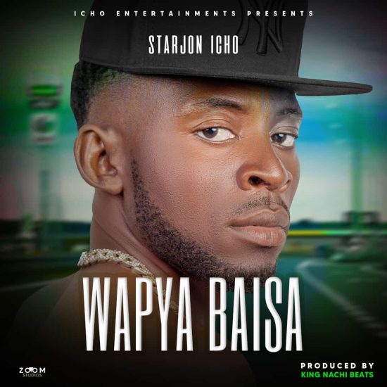 Starjon Icho - Wapya Baisa Mp3 Download 