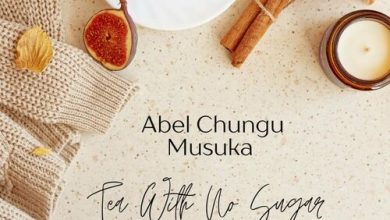 Abel Chungu – Tea With No Sugar