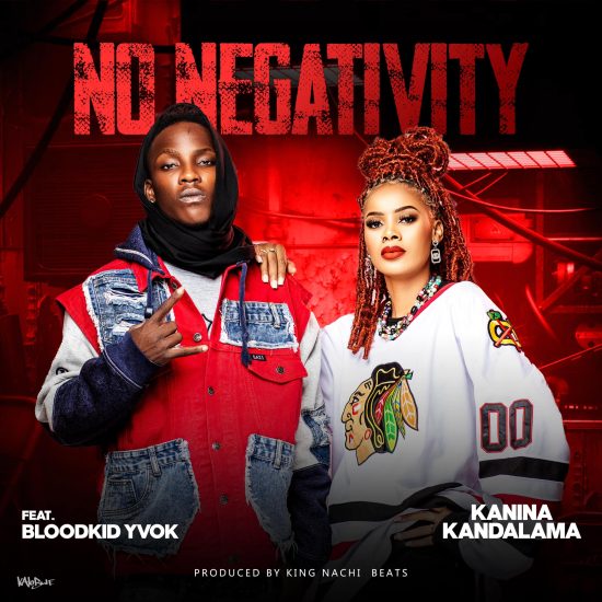 Kanina Kandalama ft Blood Kid – No Negativity