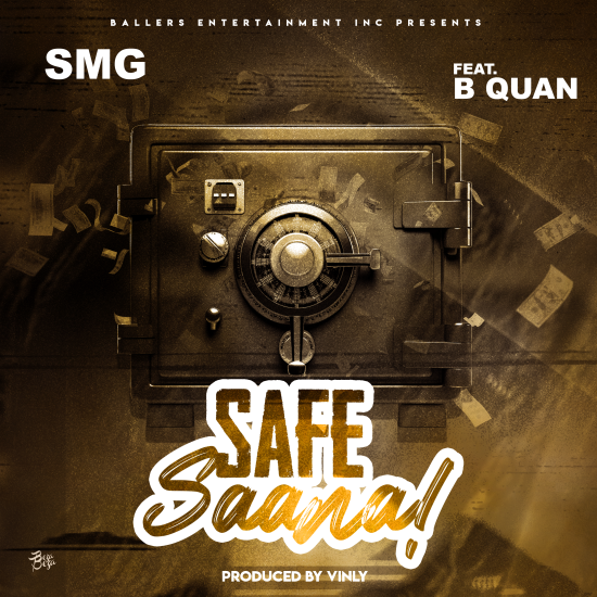 SMG ft B Quan - Safe Saana