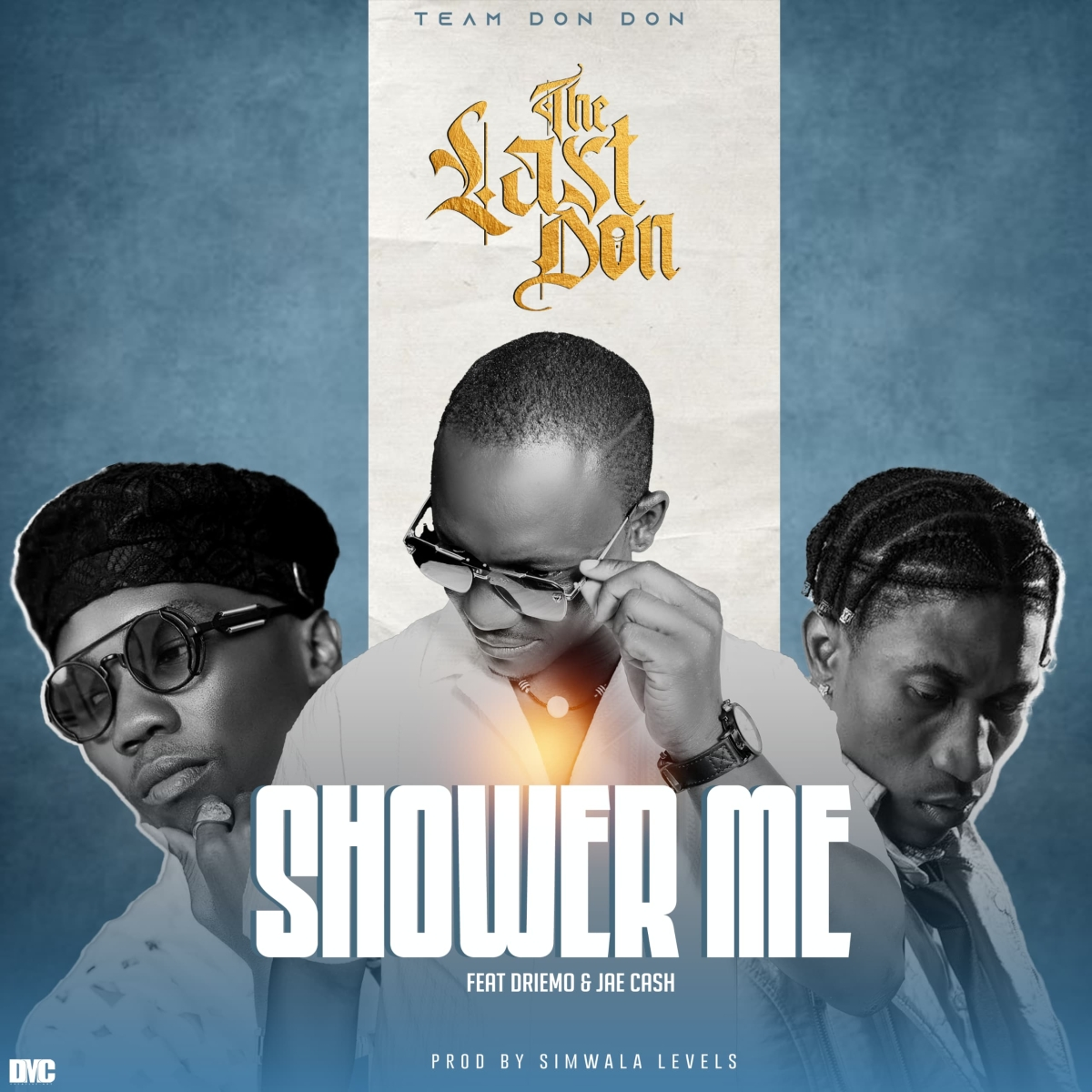 The Last Don ft. Driemo & Jae Cash – Shower Me Mp3 Download 