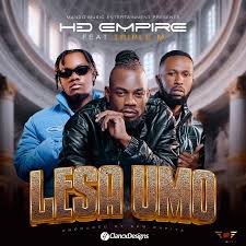 HD Empire ft Triple M – Lesa Umo Mp3 Download