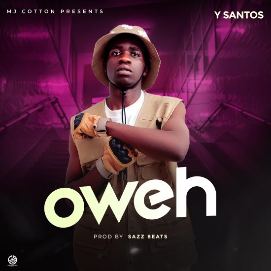 Y Santos – Oweh Mp3 Download