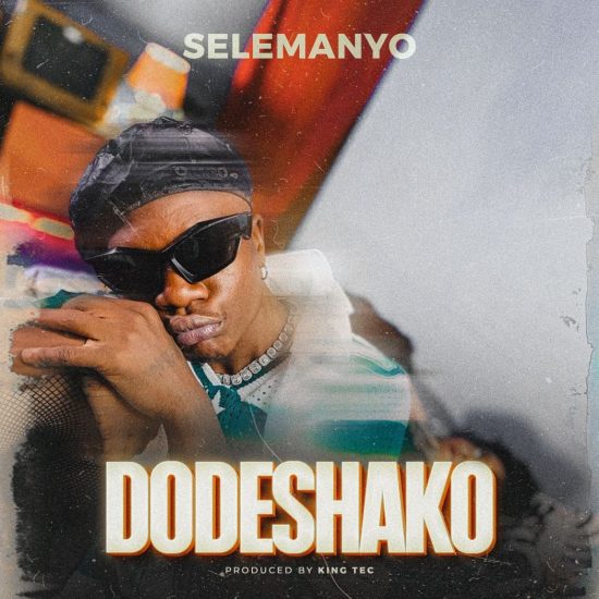 Selemanyo - Dodeshako Mp3 Download 