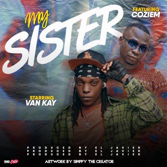Van Kay ft Coziem - My Sister Mp3 Download 