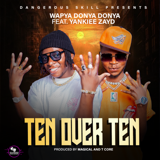 Wapya Donya Donya Ft Yankie Zayd - Ten Over Ten Mp3 Download 