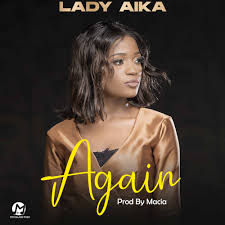Lady Aika – Again Mp3 Download
