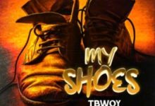 T Bwoy – My Shoes Mp3 Download