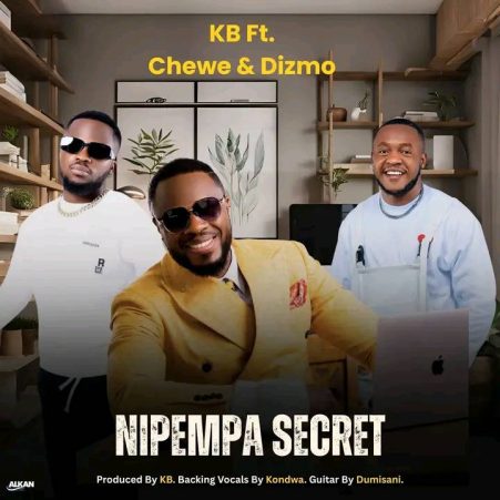 KB ft Chewe & Dizmo – Nipempa Secret Mp3 Download