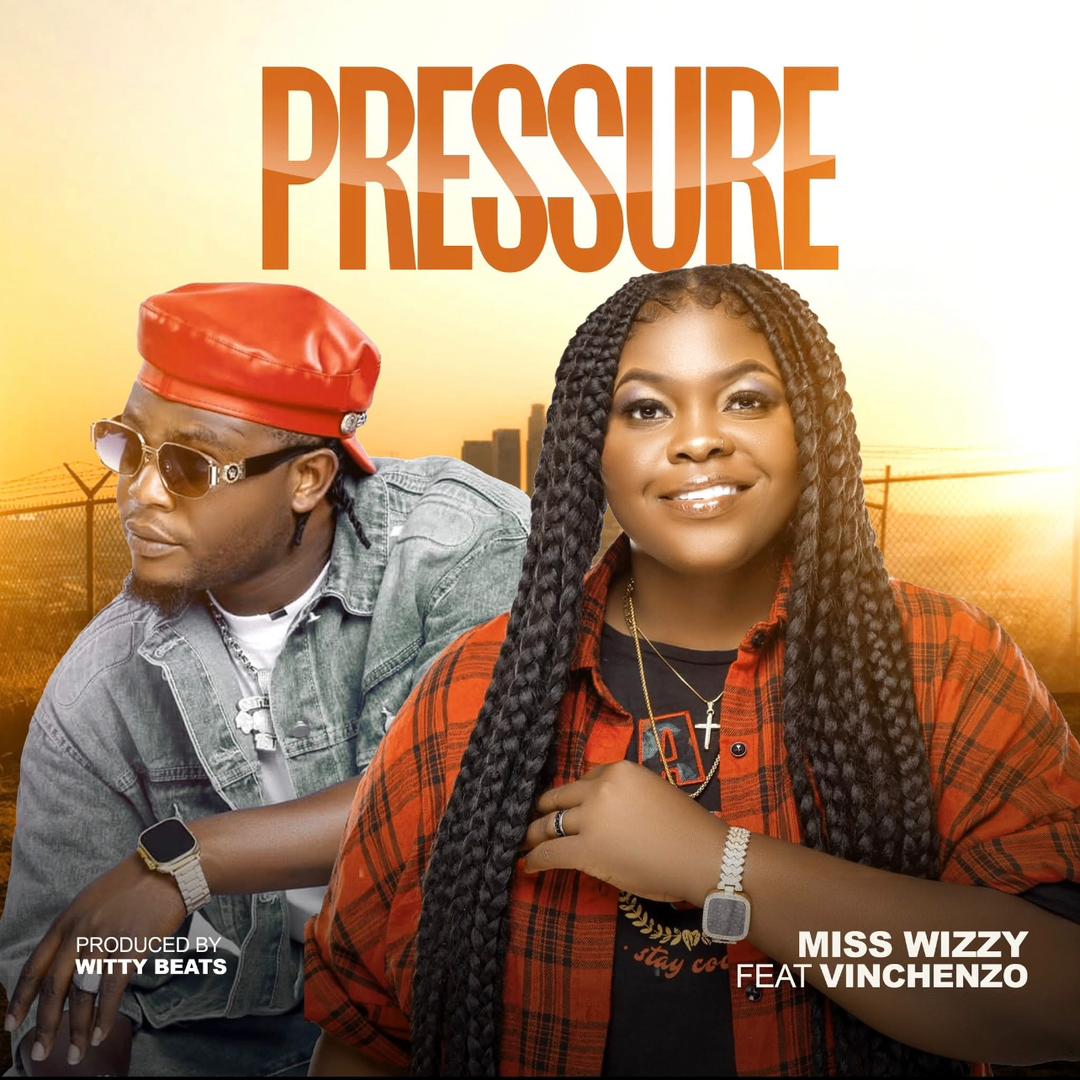 Miss Wizzy ft Vinchenzo – Pressure Mp3 Download 