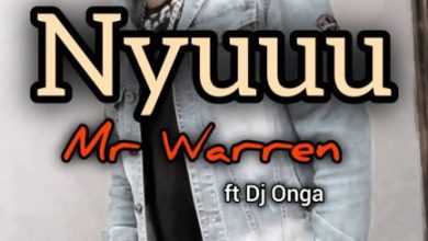 Mr Warren - Nyuu 2026 ft Dj Onga