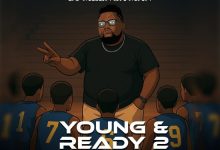 DJ Mzenga Man – Young & Ready 2 (Full Album & ZIP)